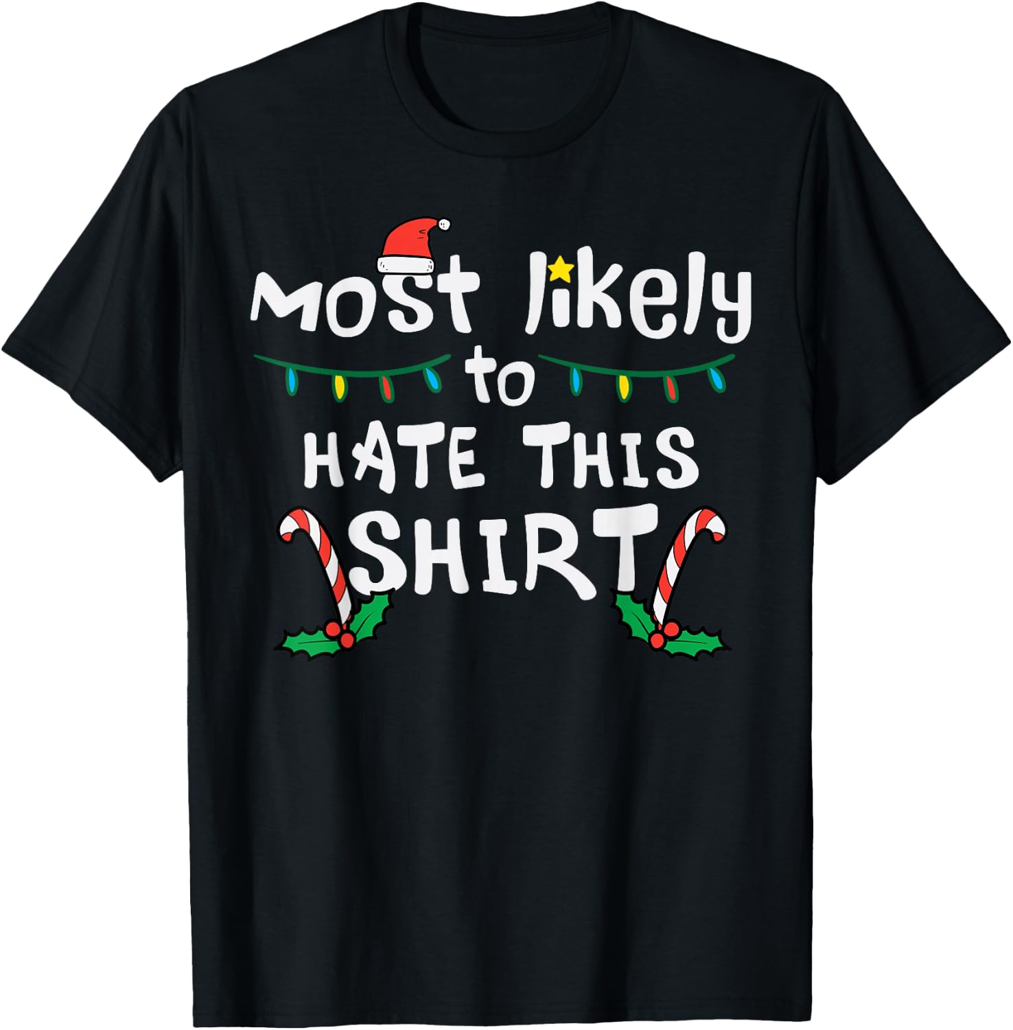 Christmas Likely Hate This Xmas Family Men Women Kids T-Shirt - T-Shirt | Black