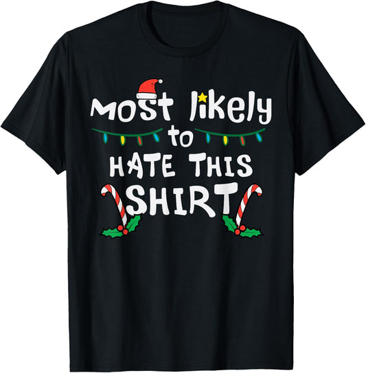 Christmas Likely Hate This Xmas Family Men Women Kids T-Shirt - T-Shirt | Black