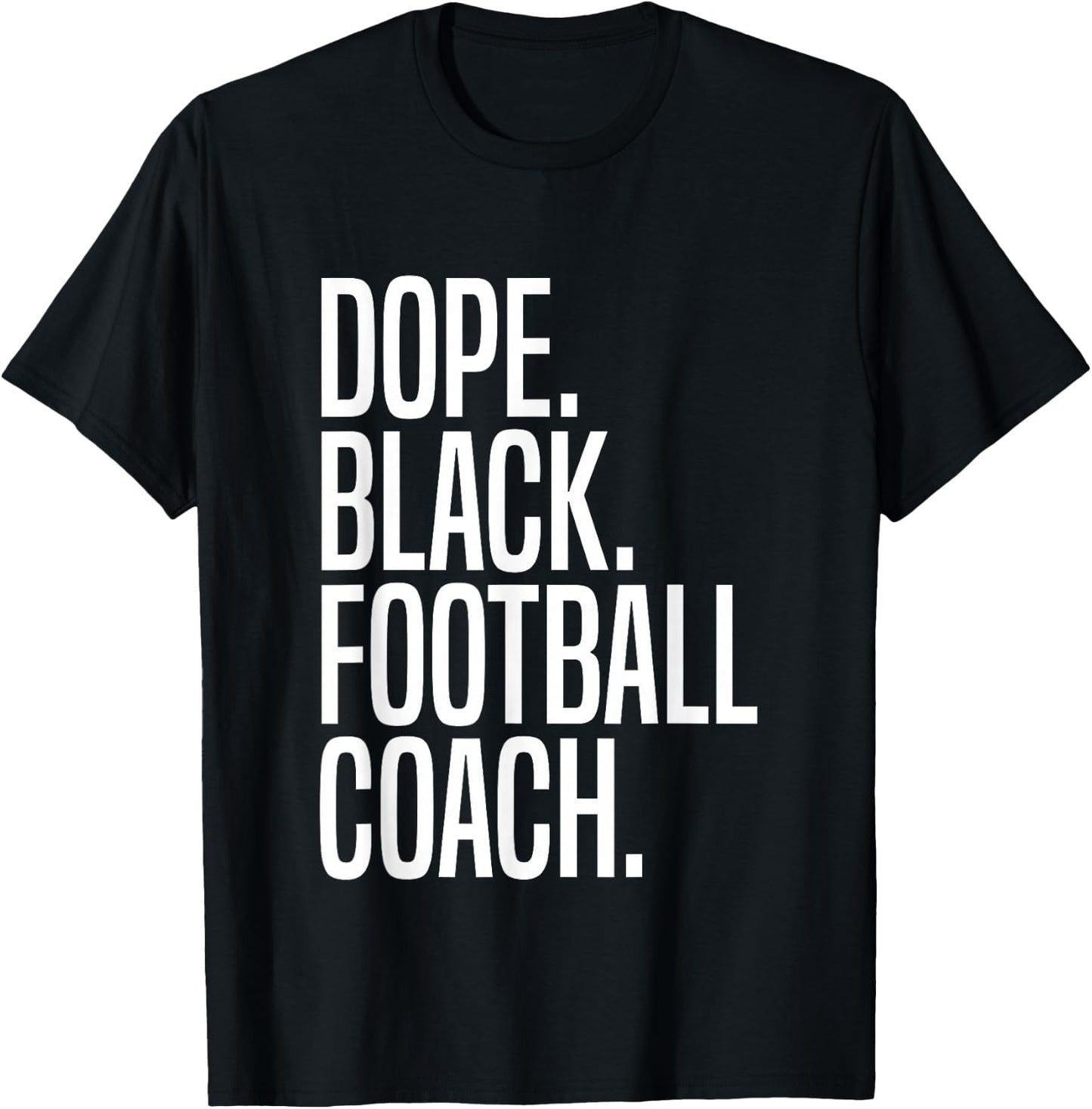 Dope Black Football Coach T-Shirt - T-Shirt | Black
