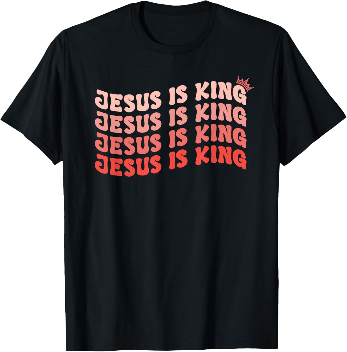 Jesus is King Christian Faith Believer Who Loves Jesus T-Shirt - T-Shirt | Black