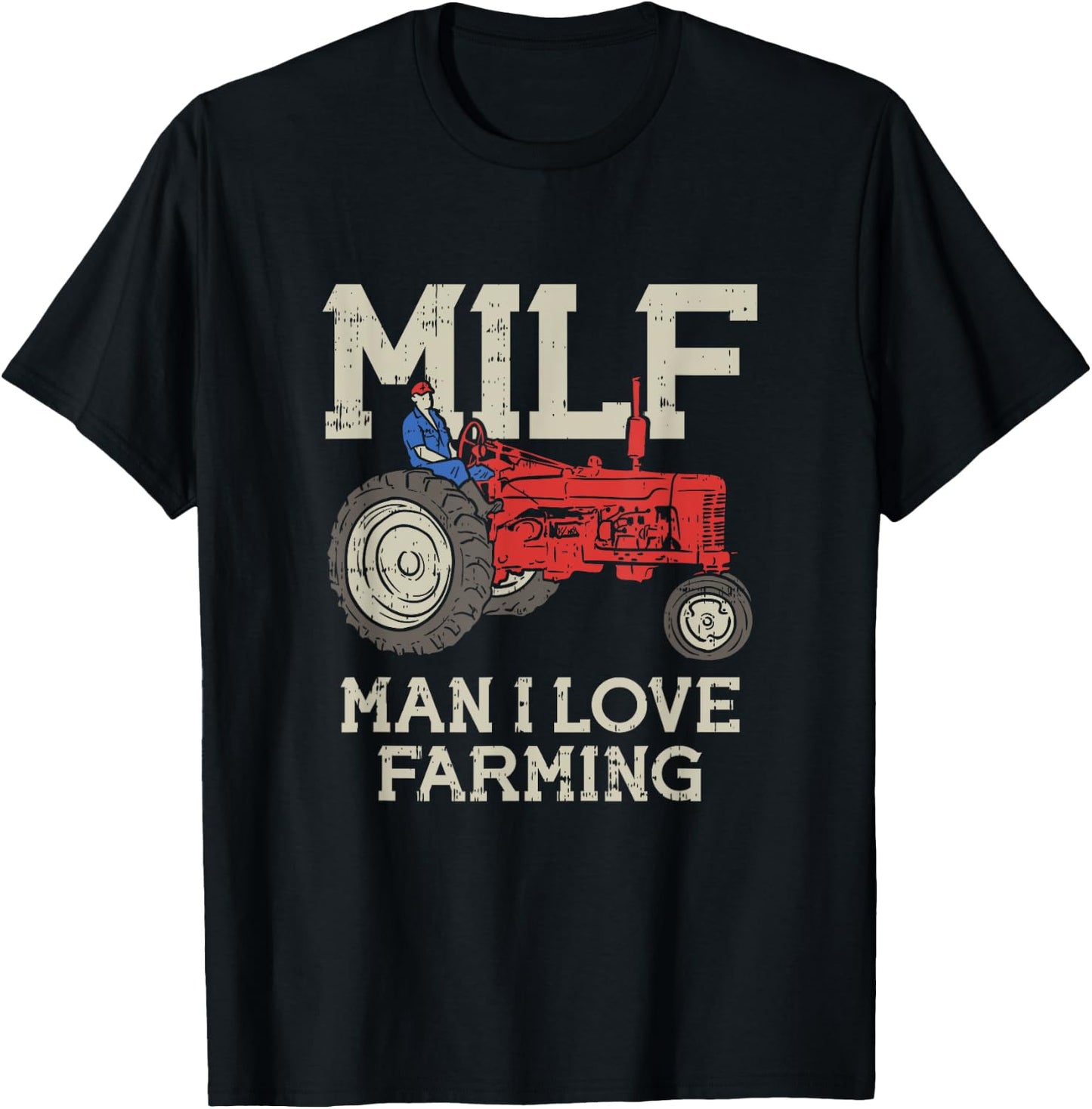 MILF Man I Love Farming Farm-Life Quote Tractor Crop Driver T-Shirt - T-Shirt | Black