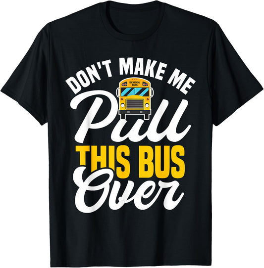 Funny School Bus Driver T-Shirt - T-Shirt | Black