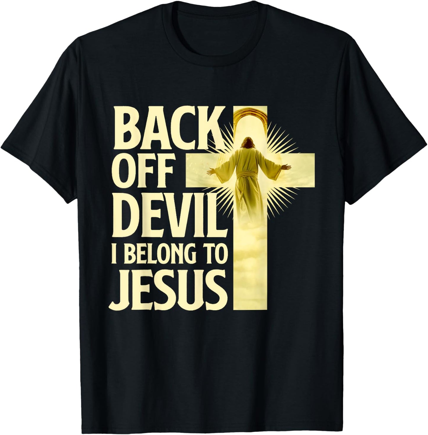 Back Off Devil I Belong To Jesus - Cross Christian Believer T-Shirt - T-Shirt | Black