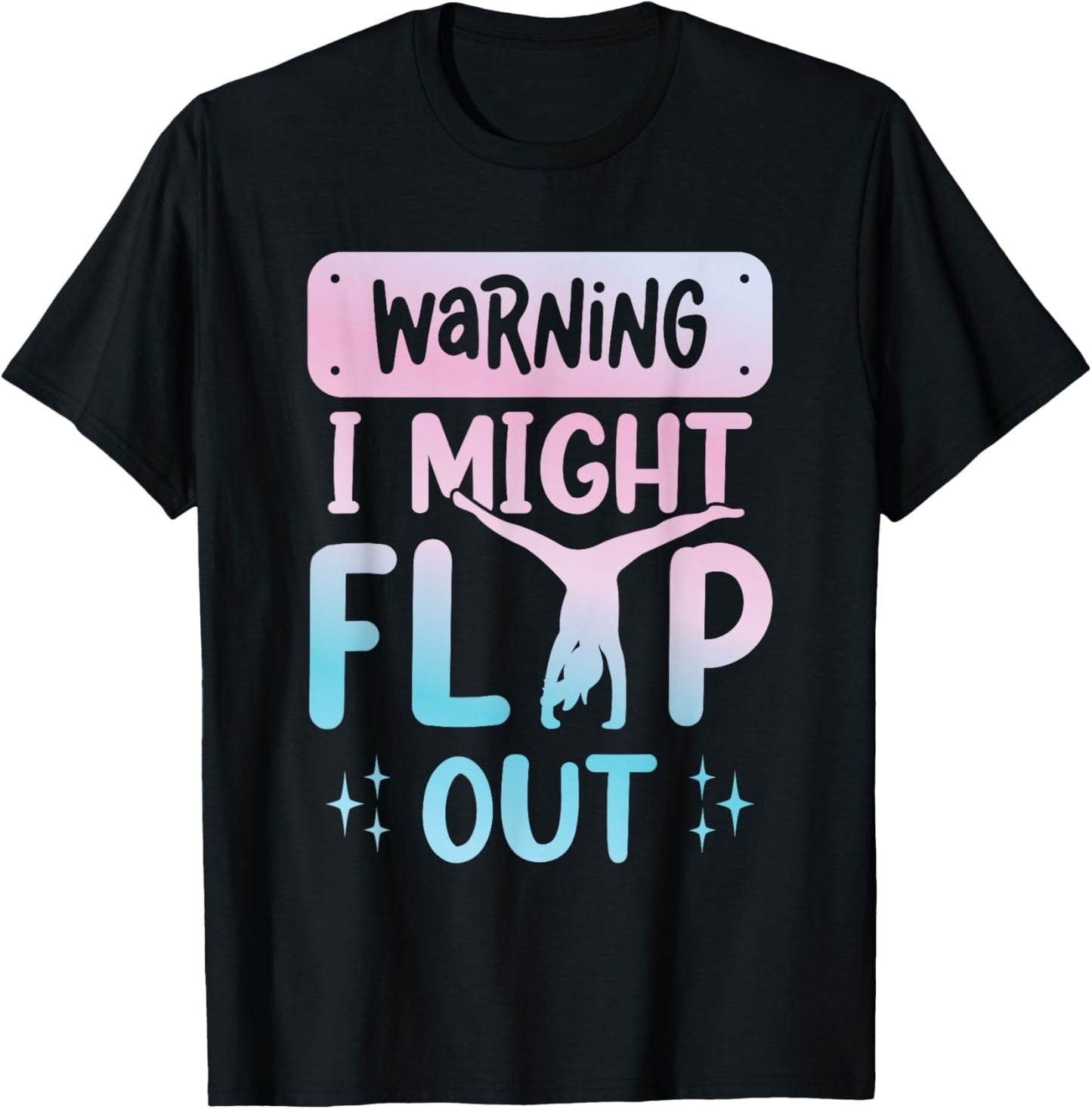 Warning I Might Flip Out Gymnast Girls Cheer Sister T-Shirt - T-Shirt | Black