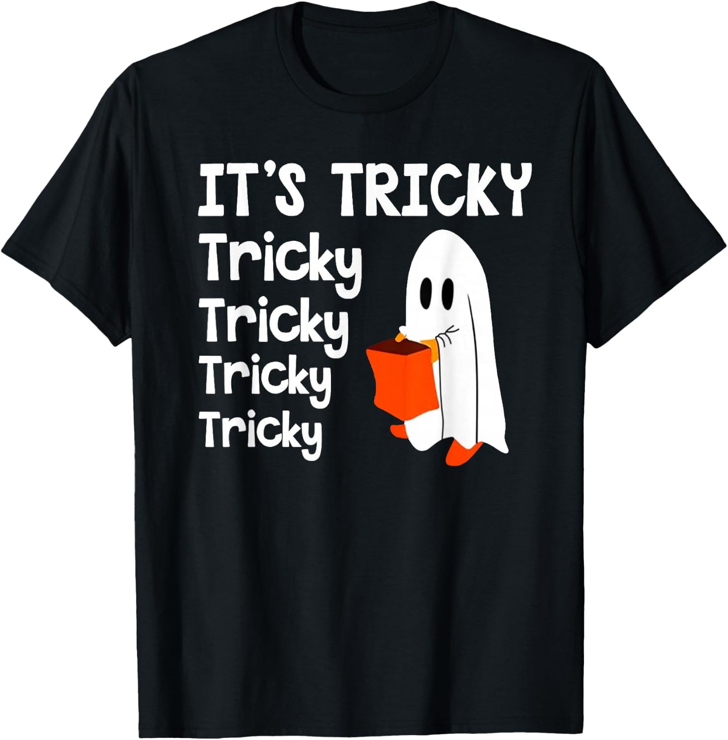 It's Tricky Funny Halloween Ghost Boo Treat Happy Halloween T-Shirt - T-Shirt | Black