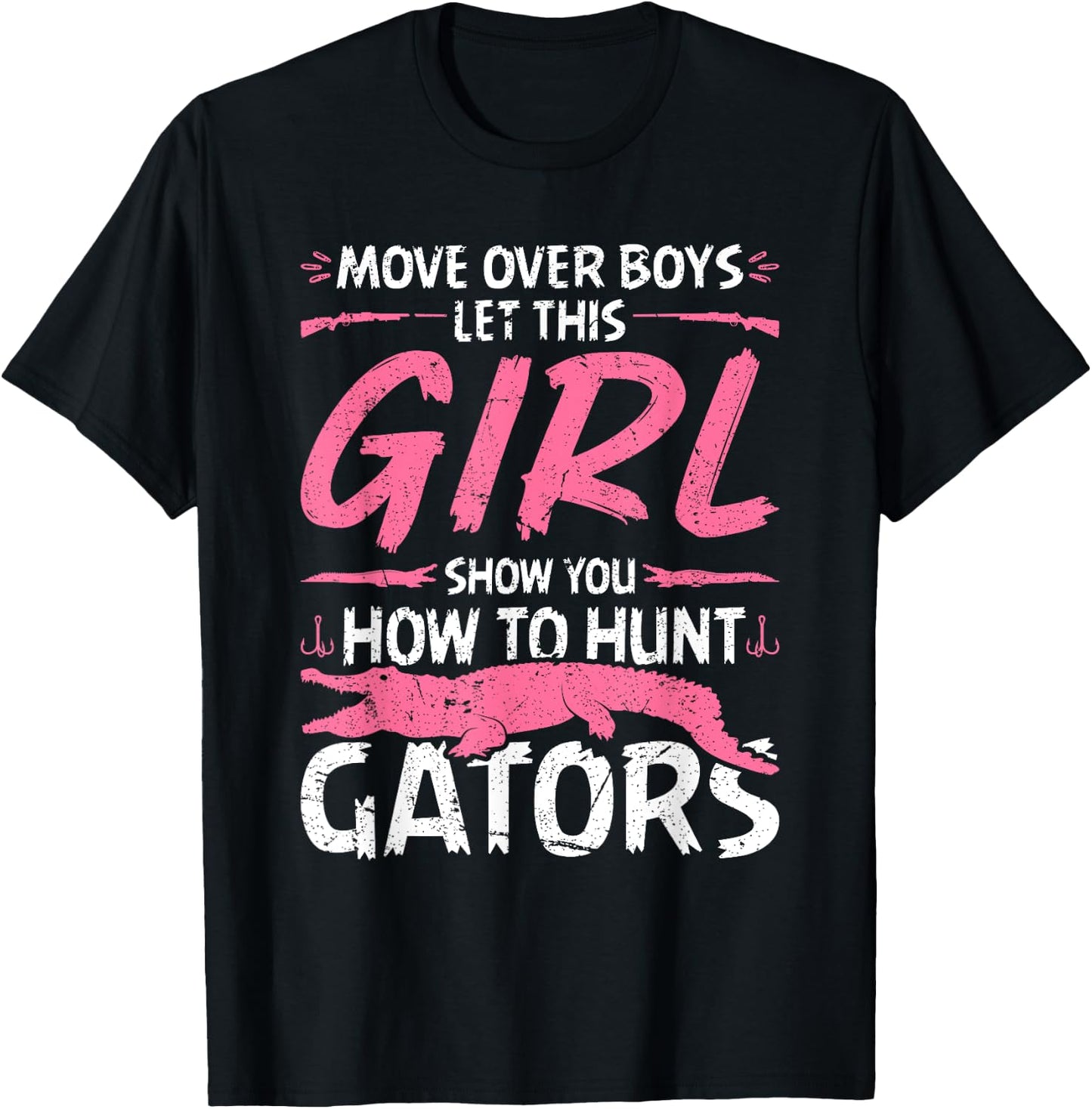 Woman Alligator Hunter, Female Gator Hunting Quote T-Shirt - T-Shirt | Black