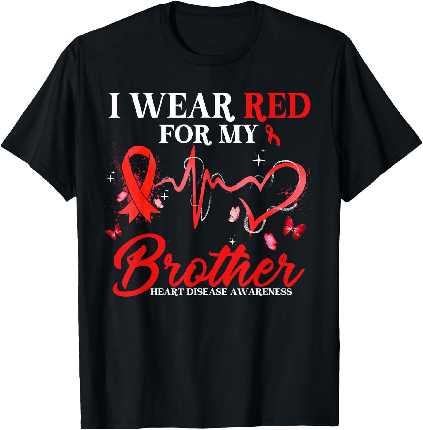I Wear Red For My Brother Heart Disease Awareness Ribbon T-Shirt - T-Shirt | Black