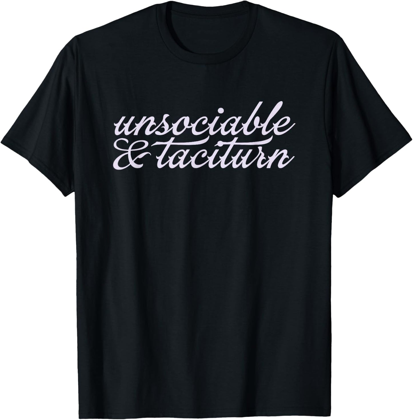UNSOCIABLE AND TACITURN Jane Austen Pride & Prejudice Meme T-Shirt - T-Shirt | Black