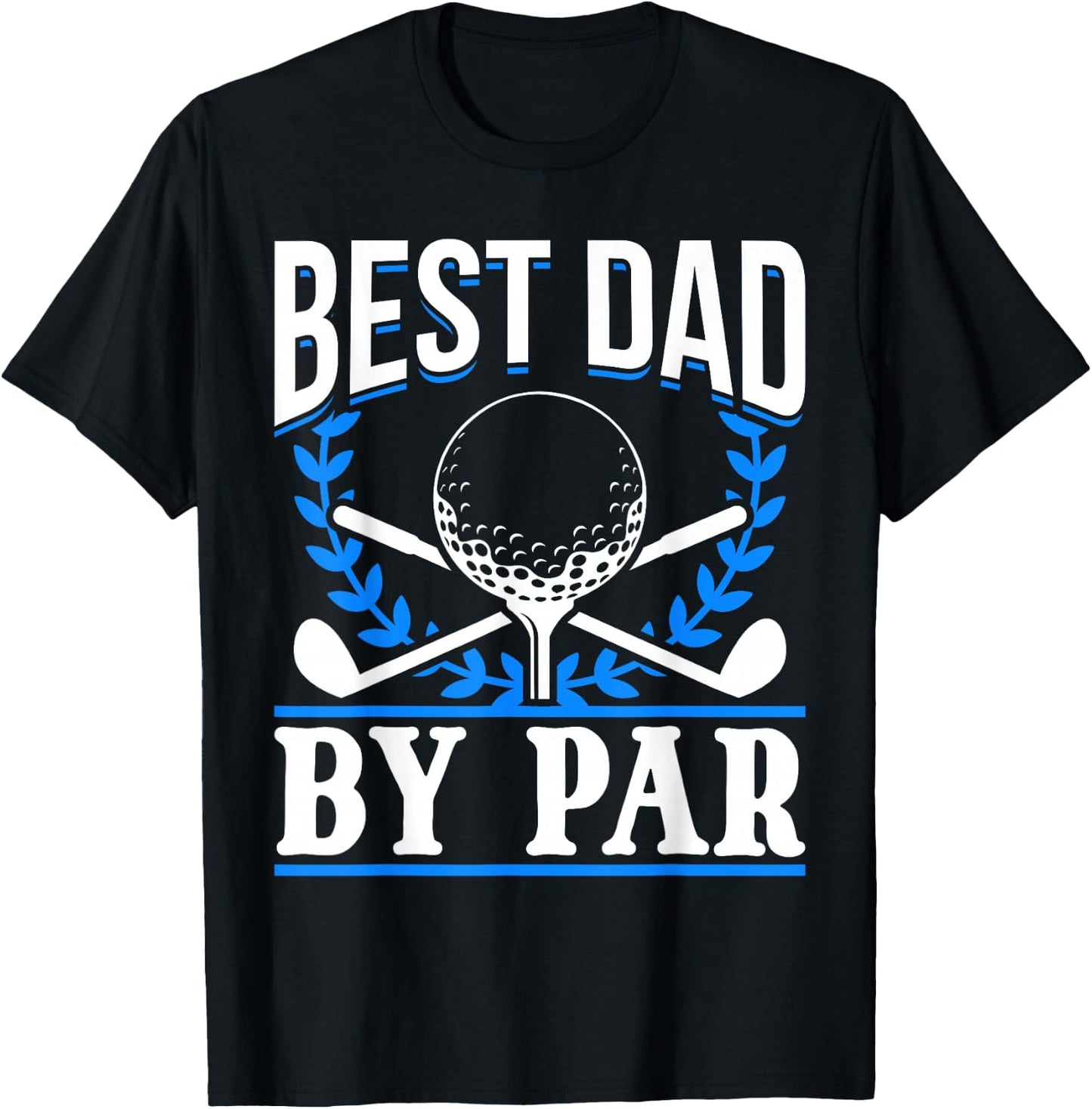 Golf Golfer Best Dad by par T-Shirt - T-Shirt | Black