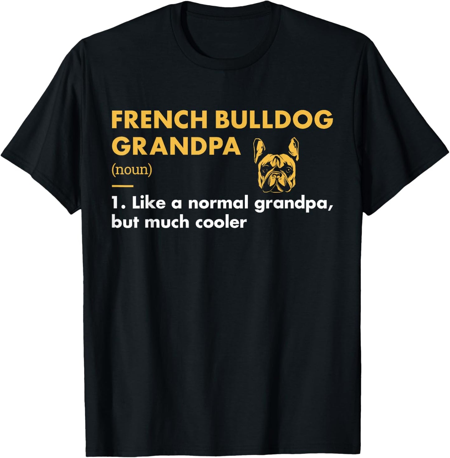 Dog French Bulldog Grandpa Definition T-Shirt - T-Shirt | Black