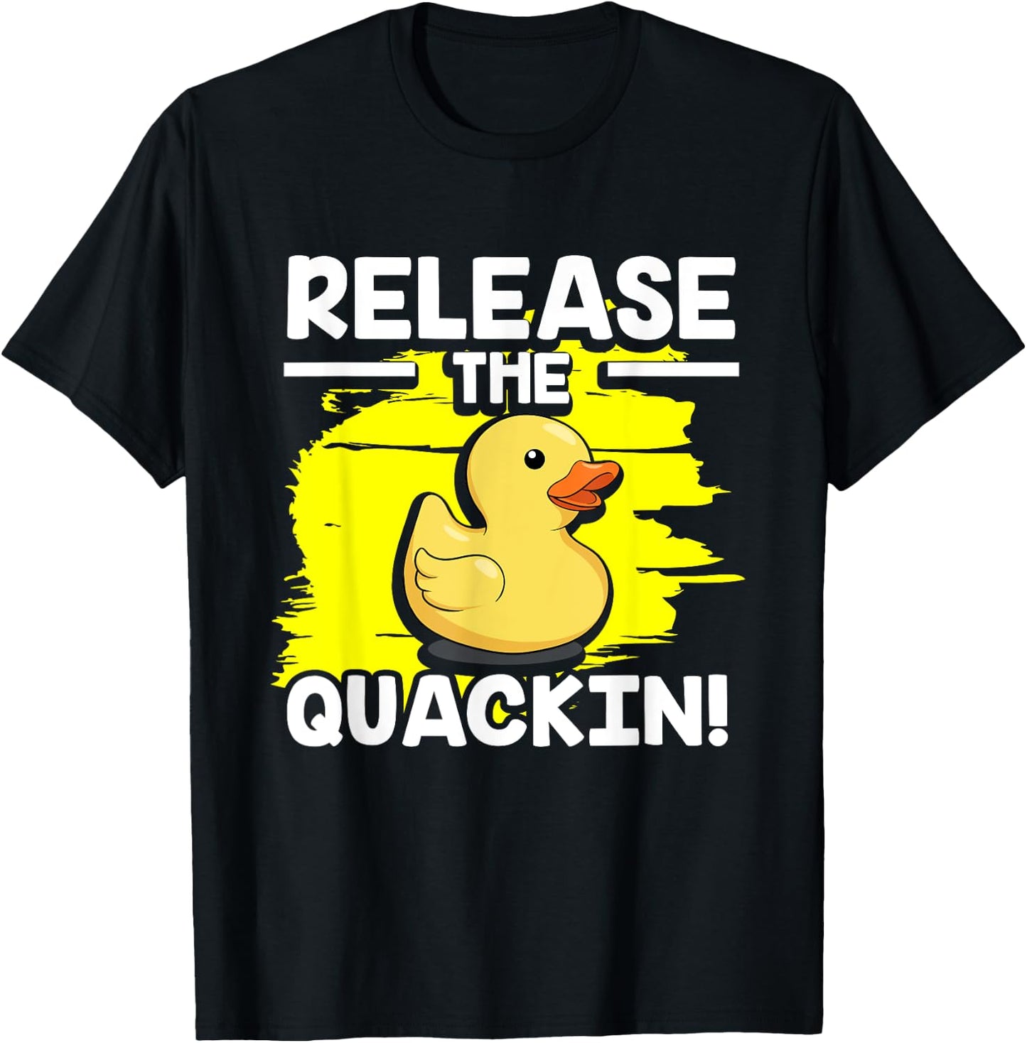 Yellow Rubber Duck - Release The Quackin! T-Shirt - T-Shirt | Black