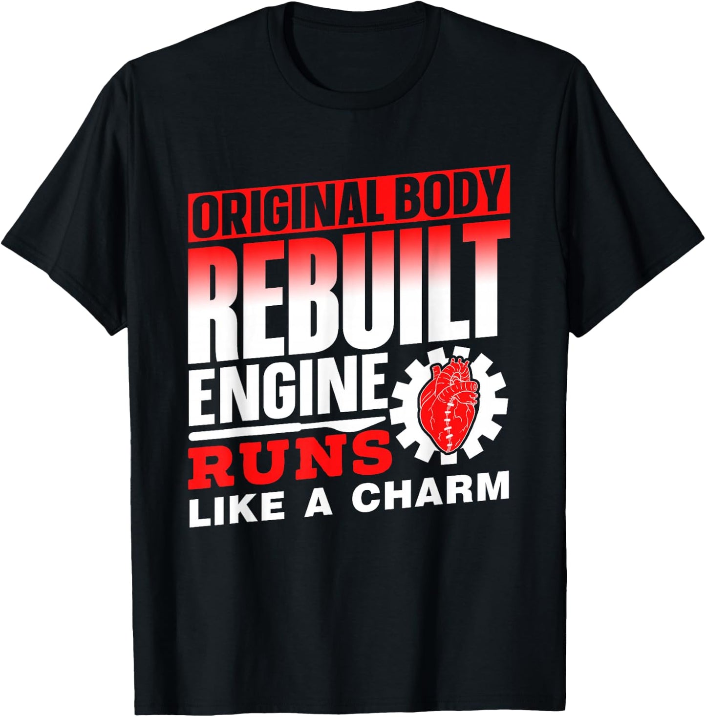Original Body Rebuilt Engine Runs Like A Charm Operation T-Shirt - T-Shirt | Black