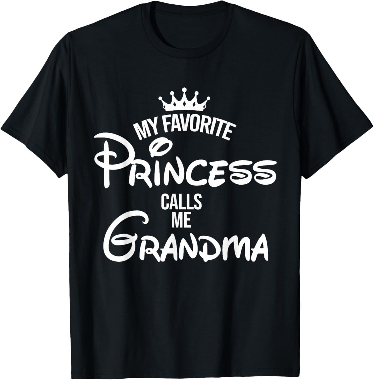 My Favorite Princess Calls Me Grandma Daddy Daughter T-Shirt - T-Shirt | Black