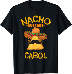 Nacho Average Carol Personalized Name Funny Taco T-Shirt - T-Shirt | Black