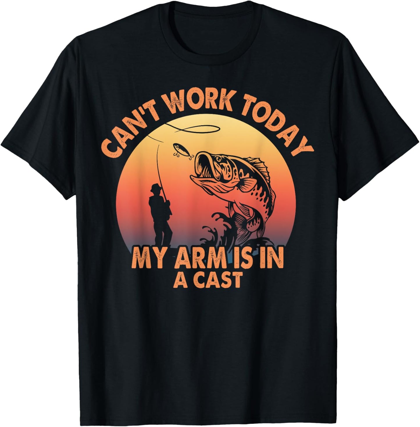 Cant Work Today My Arm is in A Cast Fishing Gifts T-Shirt - T-Shirt | Black