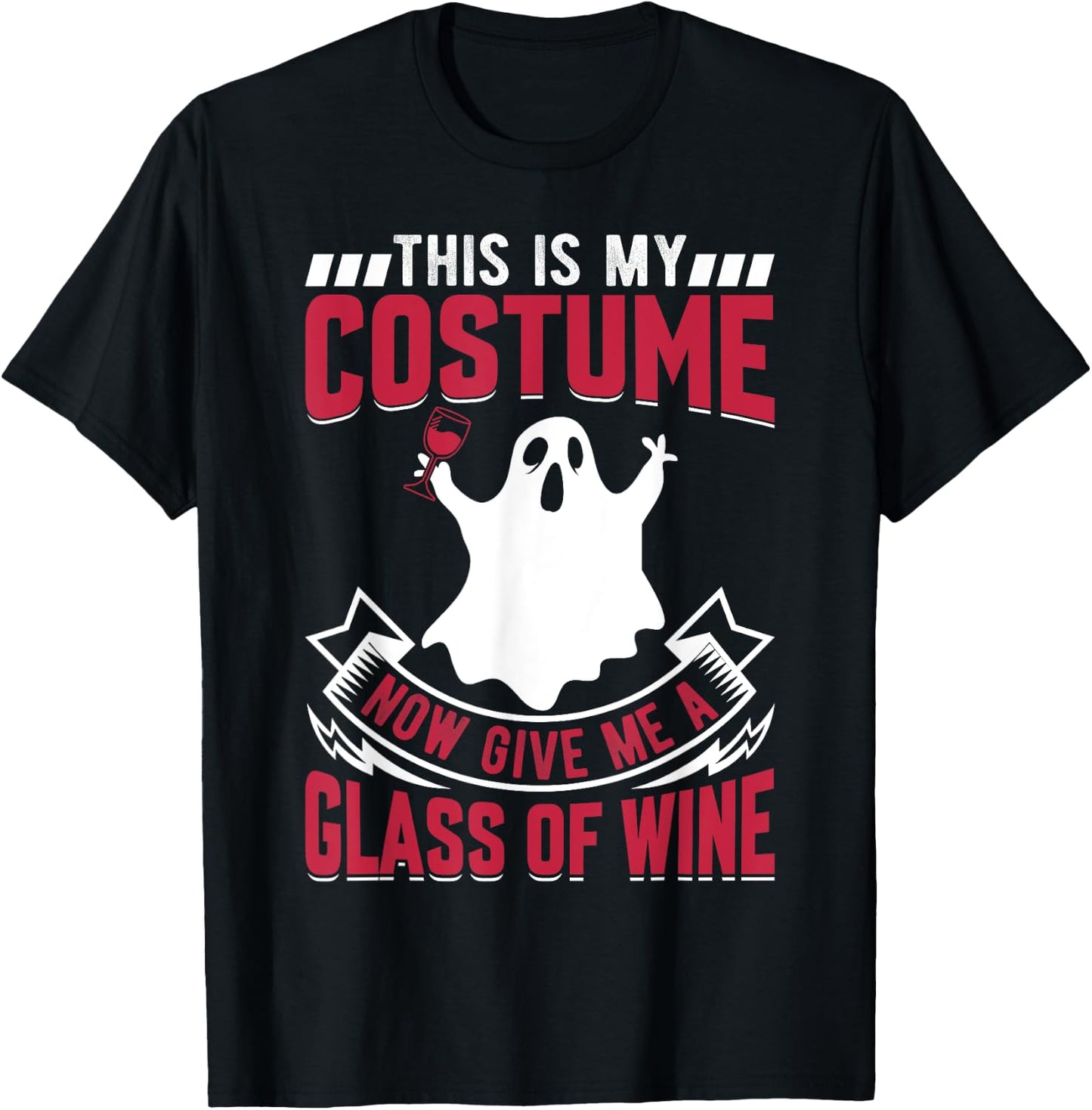 This Is My Costume Now Give Me A Glass Of Wine Ghost T-Shirt - T-Shirt | Black