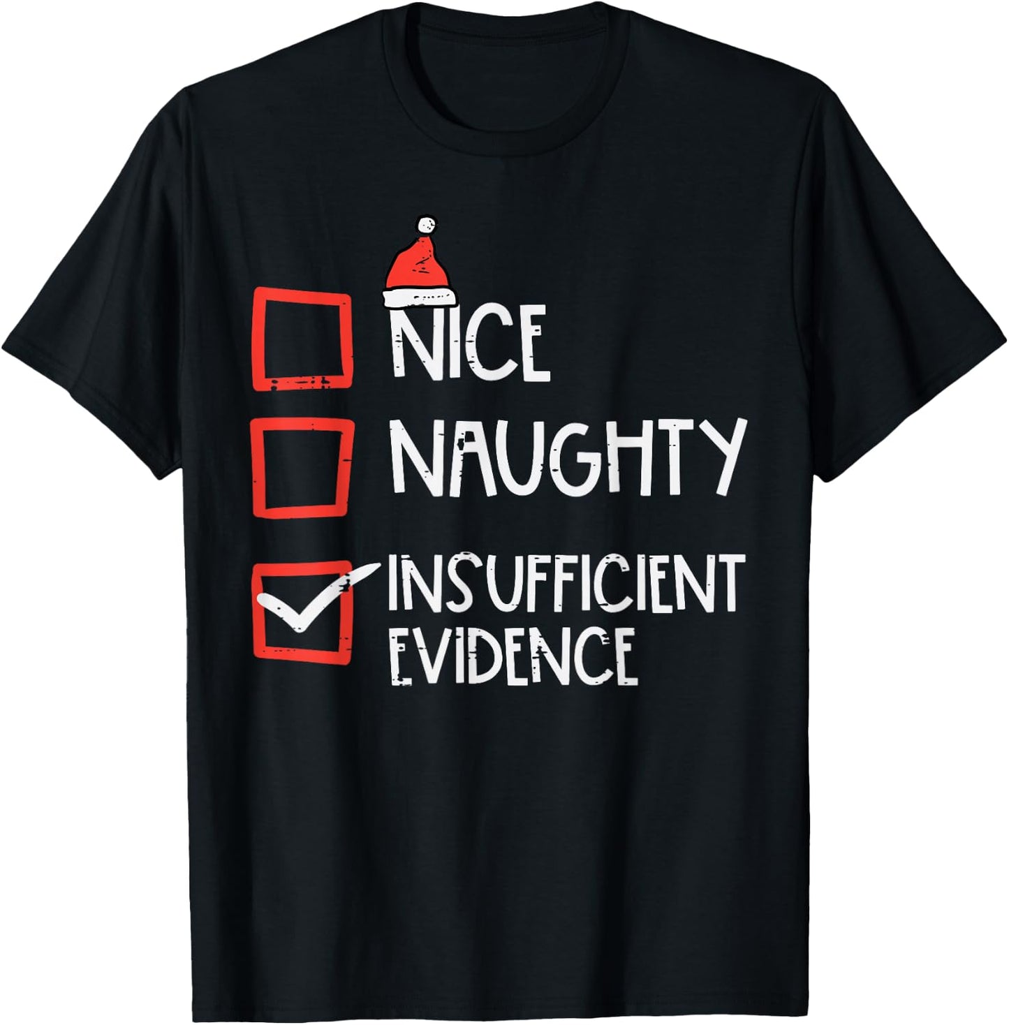 Nice Naughty Insufficient Evidence Christmas Fun Xmas Lawyer T-Shirt - T-Shirt | Black
