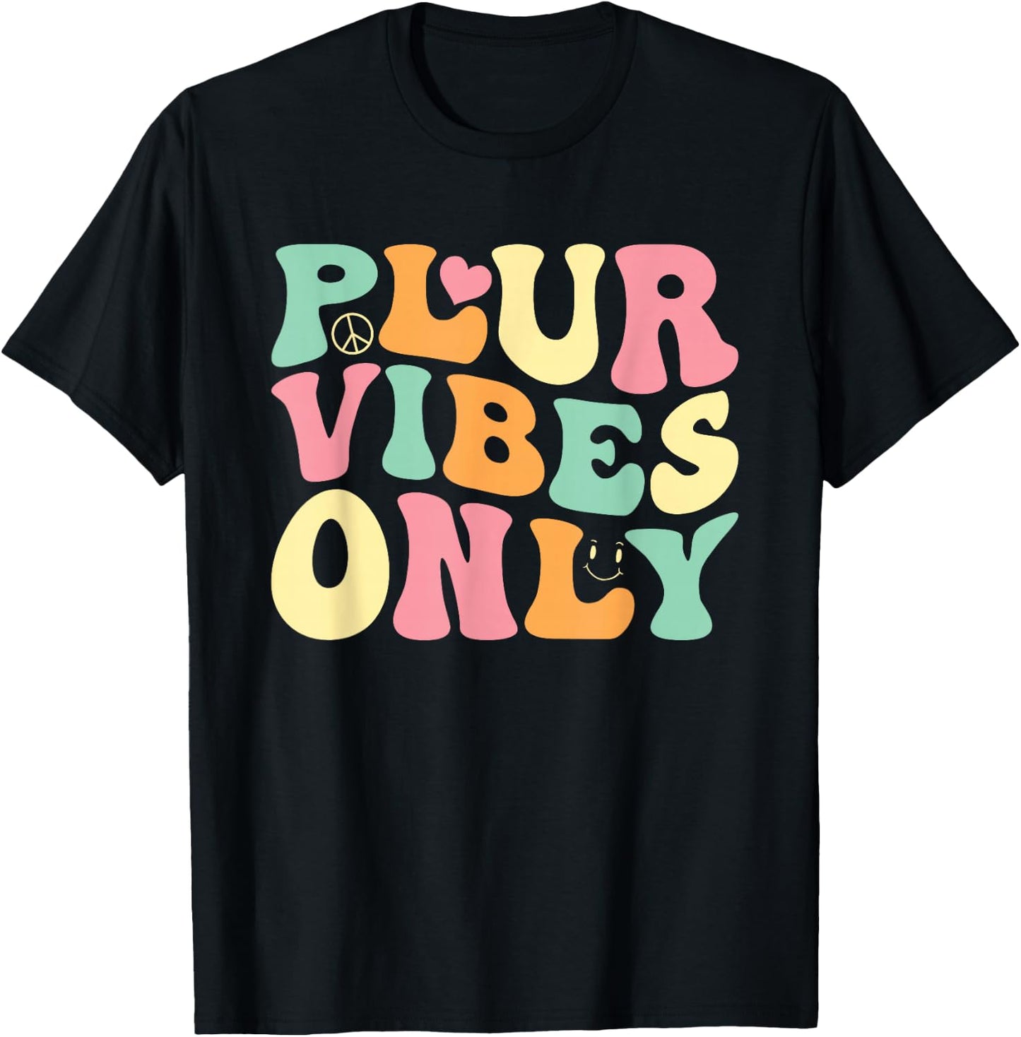 PLUR Vibes Only - EDM Rave Festival Groovy T-Shirt - T-Shirt | Black