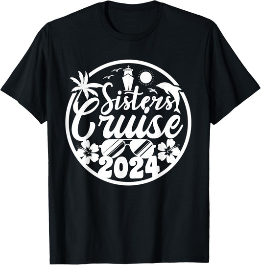 Sisters Cruise Squad 2024 Vacation Matching Family T-Shirt - T-Shirt | Black