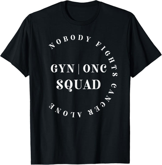 Oncology Gynecologic Nurse Squad Pediatric Gyn/Onc Doctor T-Shirt - T-Shirt | Black