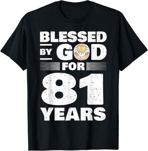 Blessed By God For 81 Years - 81st Birthday T-Shirt - T-Shirt | Black