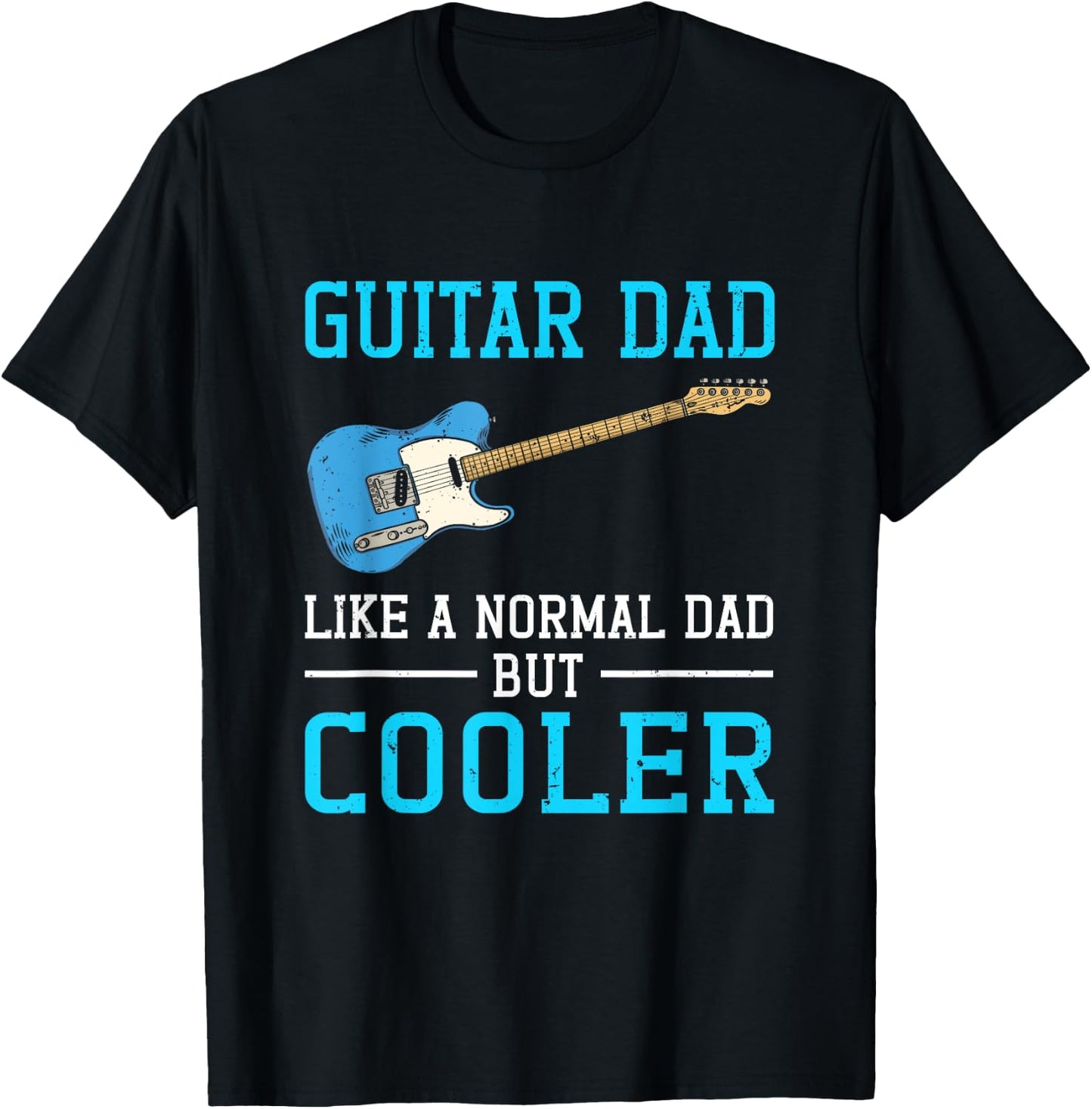Guitar Dad Like A Normal Dad But Cooler Musician Rock Music T-Shirt - T-Shirt | Black