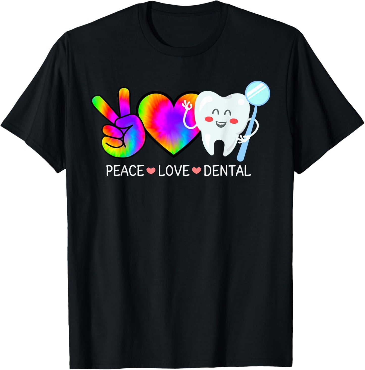 Peace Love Dental Tie Dye Heart Rainbow Teeth Cute Dentist T-Shirt - T-Shirt | Black