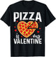 Pizza Is My Valentine Funny Boy Girl Valentines Day Toddler T-Shirt - T-Shirt | Black