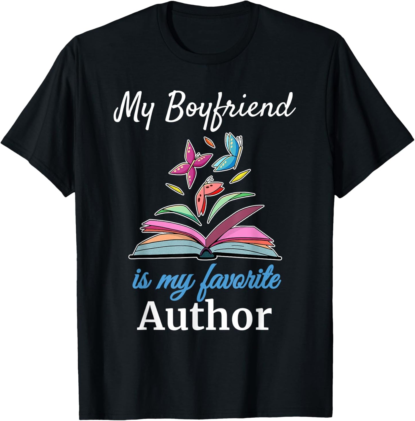 My Boyfriend is my Favorite Author for Book Lovers T-Shirt - T-Shirt | Black
