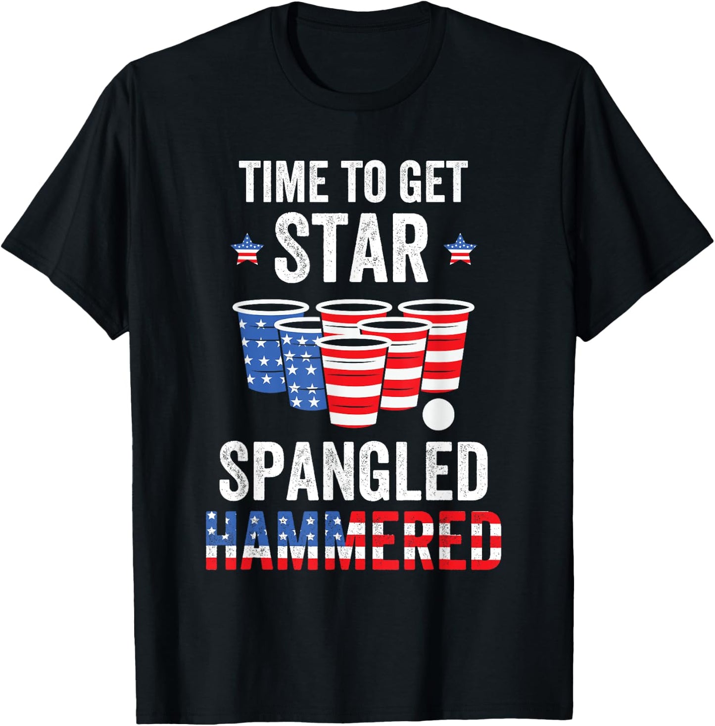 4th Of July Beer Pong Time To Get Star Spangled Hammered Men T-Shirt - T-Shirt | Black