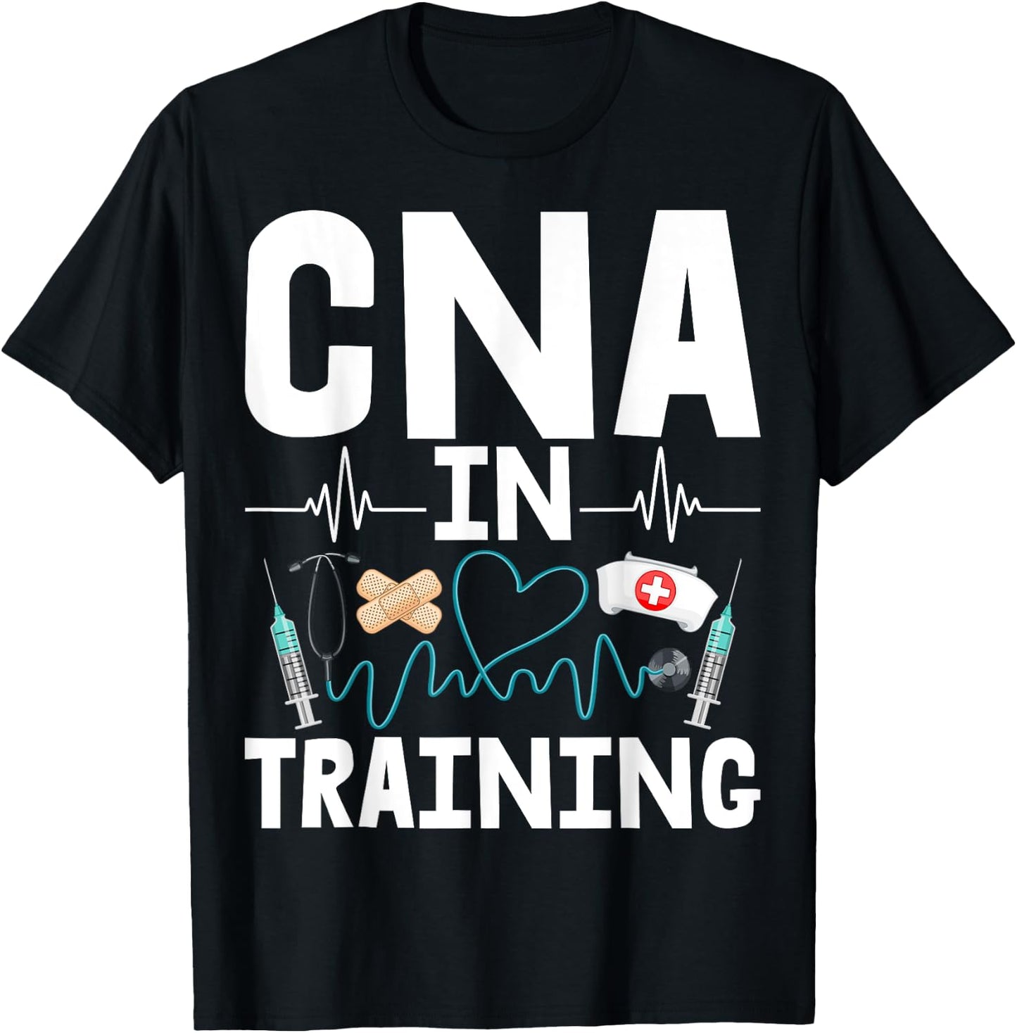 CNA in Training - Future Certified Nurse Assistant T-Shirt - T-Shirt | Black