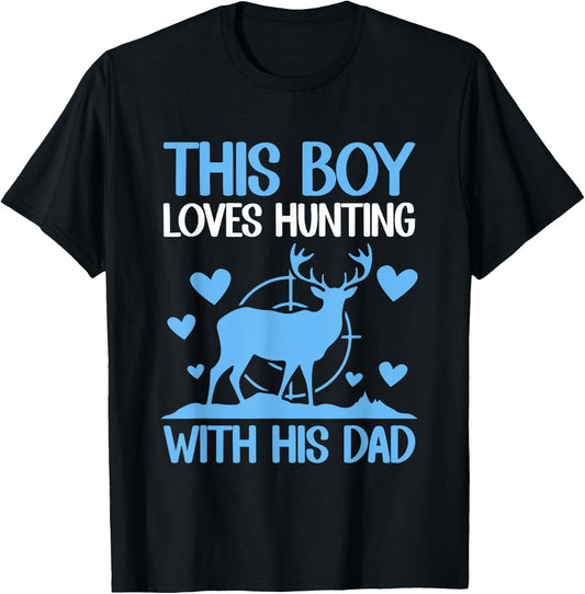 This Boy Loves Hunting With His Dad Funny Hunter Gift T-Shirt - T-Shirt | Black
