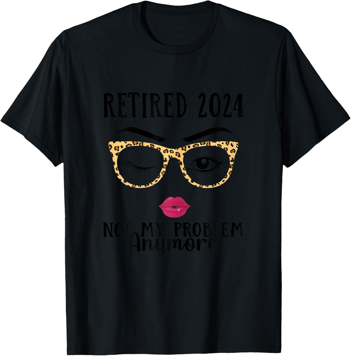 Retired 2024 Not My Problem Anymore Retirement men T-Shirt - T-Shirt | Black