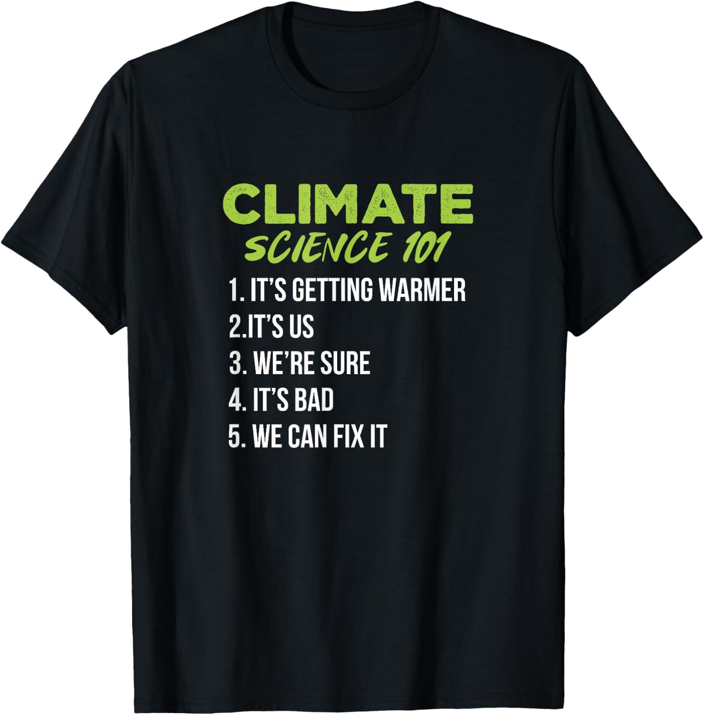 Climate Science 101 Climate Change Global Warming T-Shirt - T-Shirt | Black