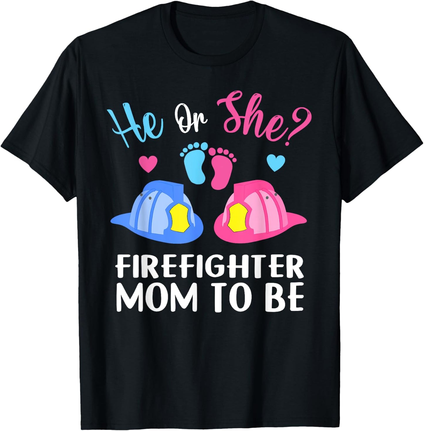 Mom He or She Gender Reveal Baby Shower Future Firefighter T-Shirt - T-Shirt | Black