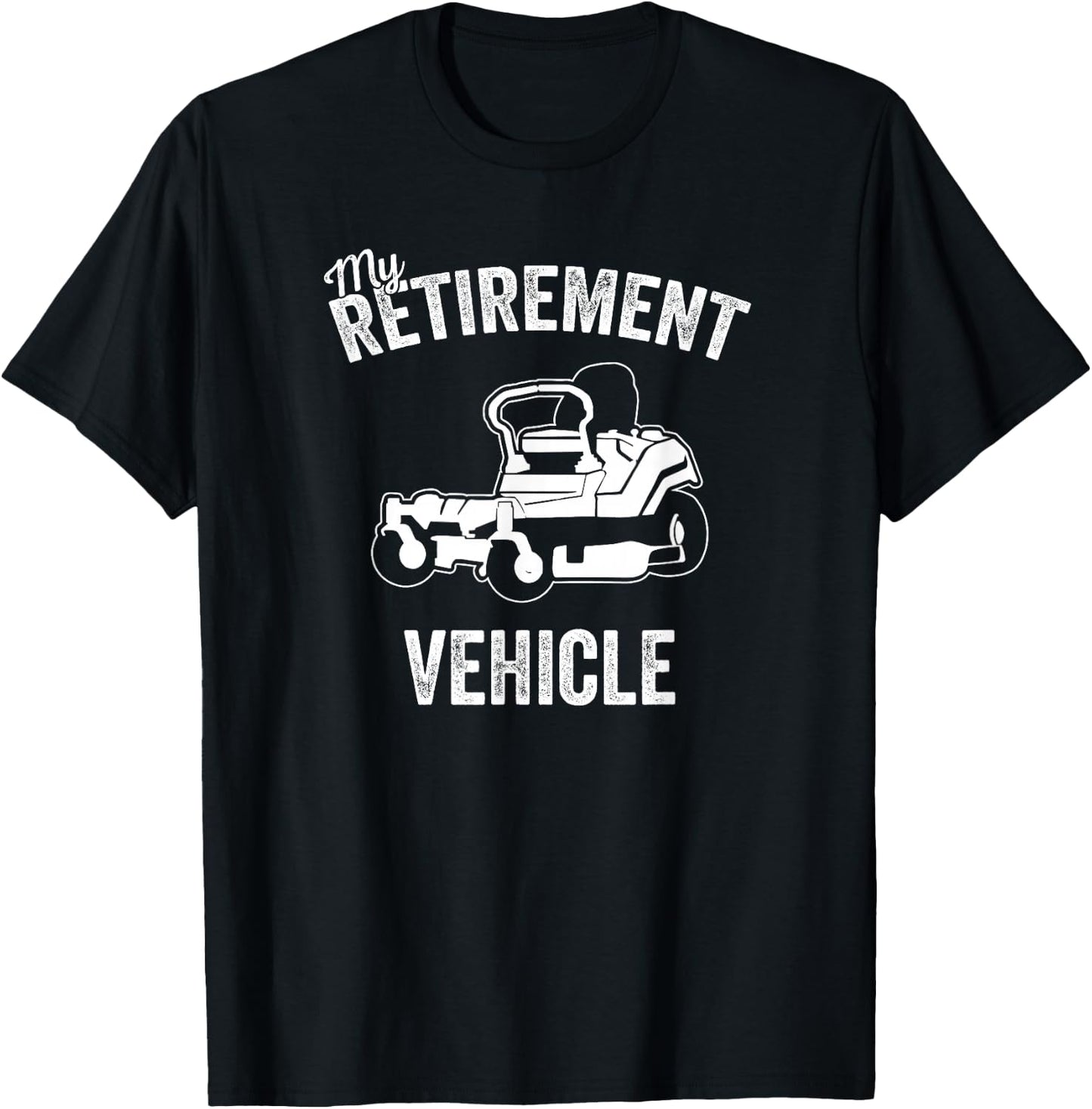 My Retirement Vehicle - Funny Zero Turn Mower Design T-Shirt - T-Shirt | Black