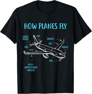 How Planes Fly Funny Aviation Engineer Pilot Airplane T-Shirt - T-Shirt | Black