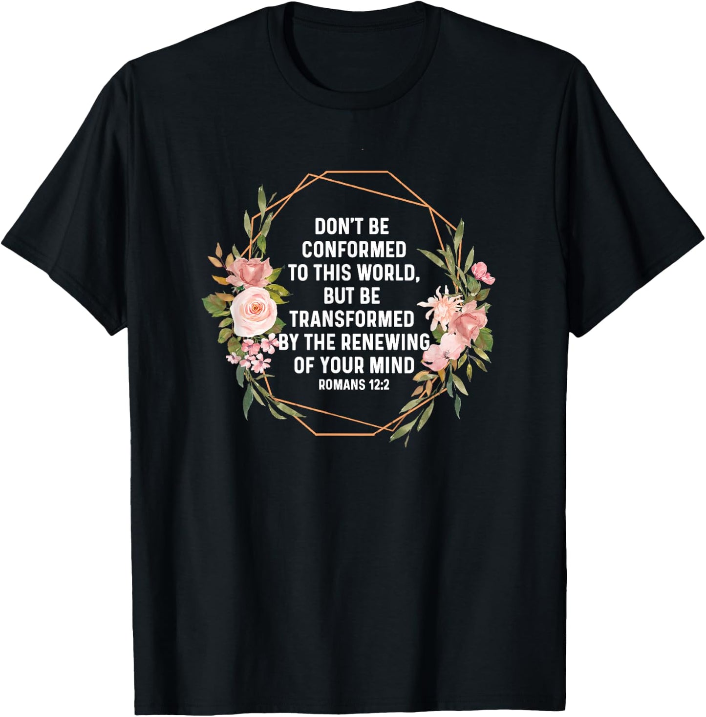 Romans 12:2 12 2 God Jesus Religious Quote Christian Salty T-Shirt - T-Shirt | Black