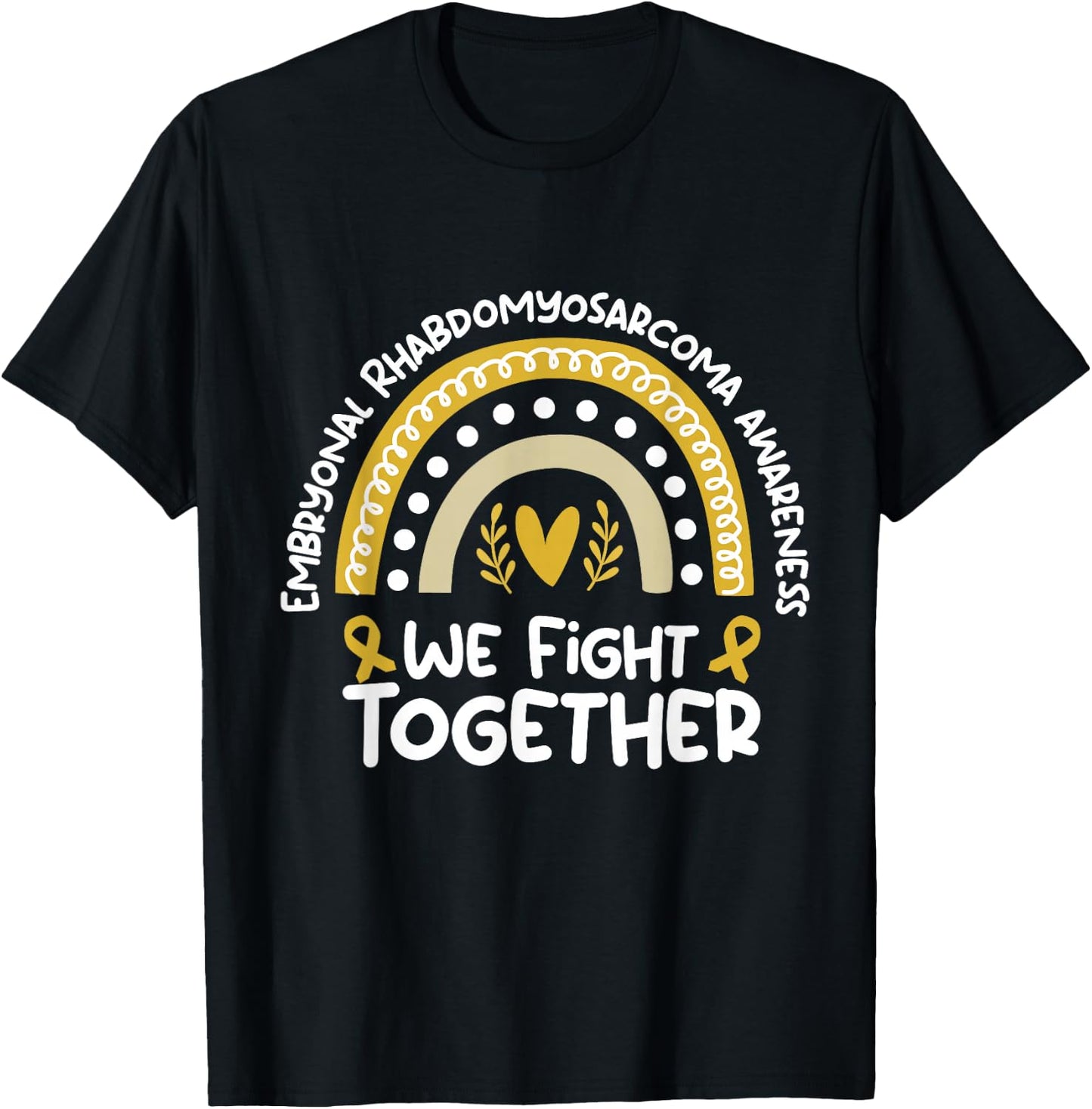 We Fight Together | Embryonal Rhabdomyosarcoma Awareness T-Shirt - T-Shirt | Black