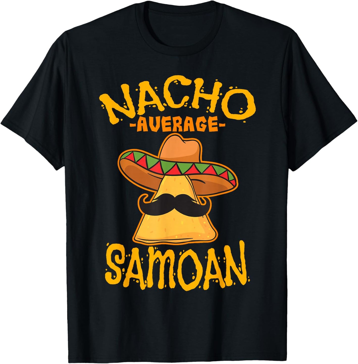 Nacho Average Samoan Heritage Samoan Islands Roots T-Shirt - T-Shirt | Black