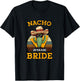 Nacho Average Bride Funny Wedding Joke Vintage Future Wife T-Shirt - T-Shirt | Black