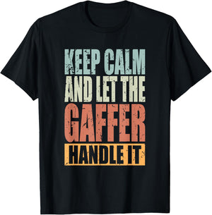 Gaffer Design - Keep Calm and let the Gaffer handle it T-Shirt - T-Shirt | Black