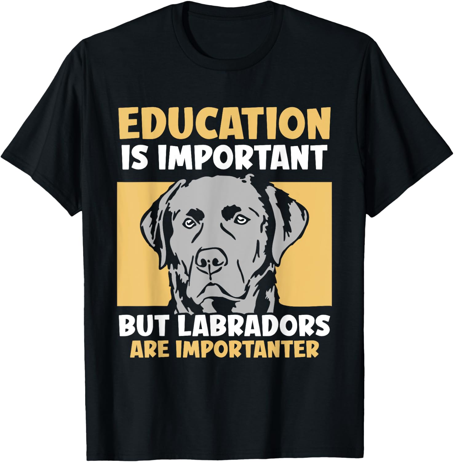 Education is important but Labradors - Labrador T-Shirt - T-Shirt | Black