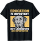 Education is important but Labradors - Labrador T-Shirt - T-Shirt | Black