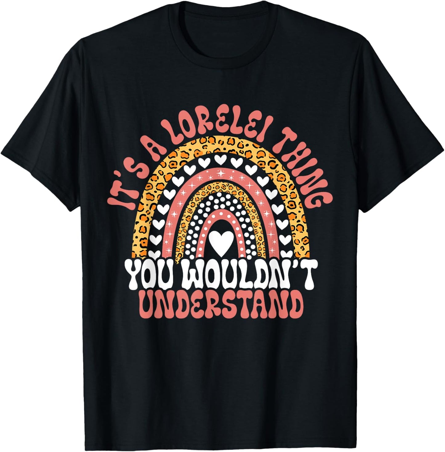 Funny Lorelei Name Funny Lorelei Birthday Quote Lorelei T-Shirt - T-Shirt | Black