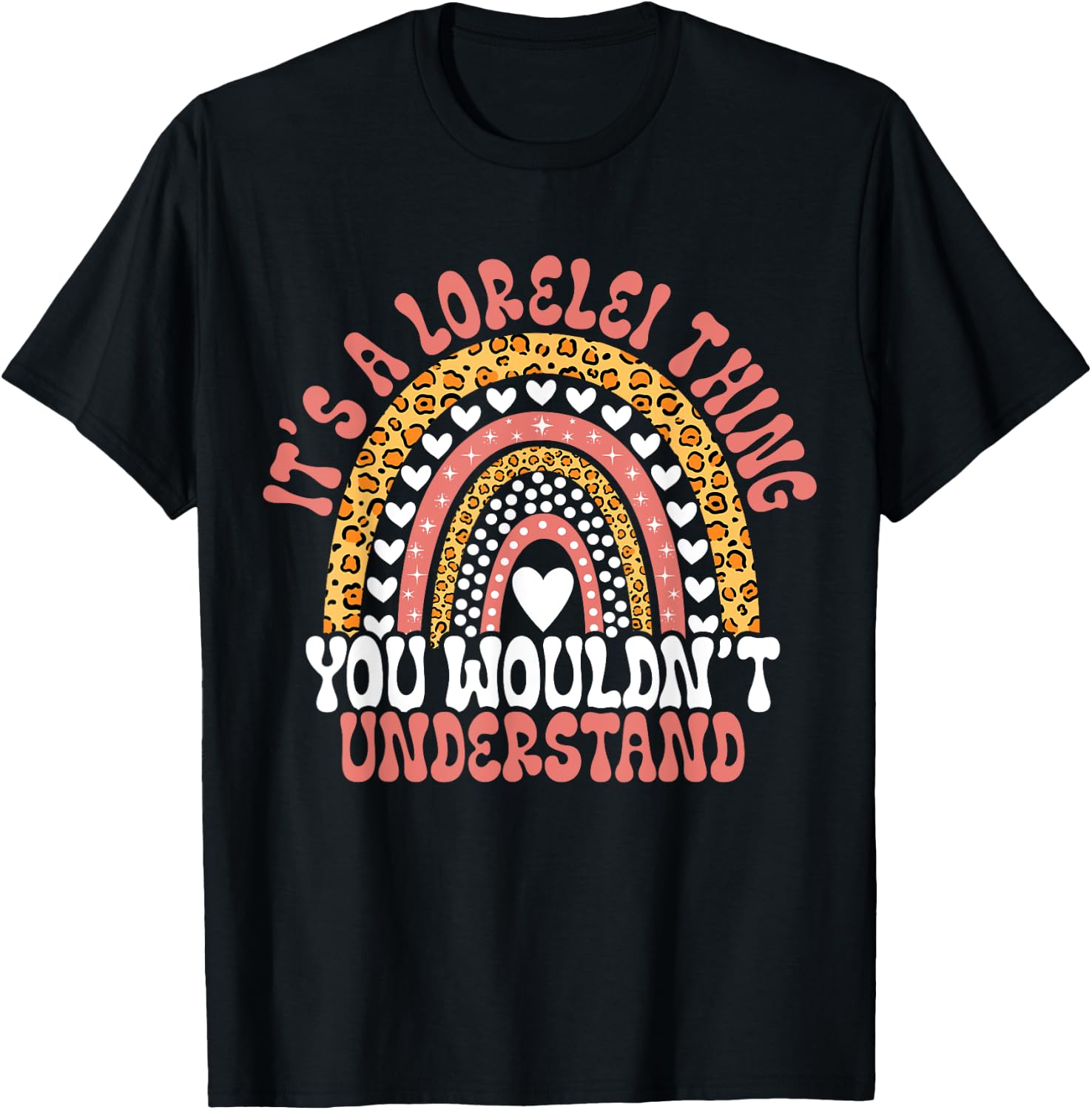 Funny Lorelei Name Funny Lorelei Birthday Quote Lorelei T-Shirt - T-Shirt | Black