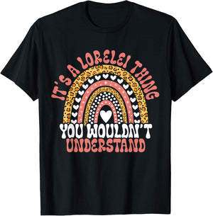 Funny Lorelei Name Funny Lorelei Birthday Quote Lorelei T-Shirt - T-Shirt | Black