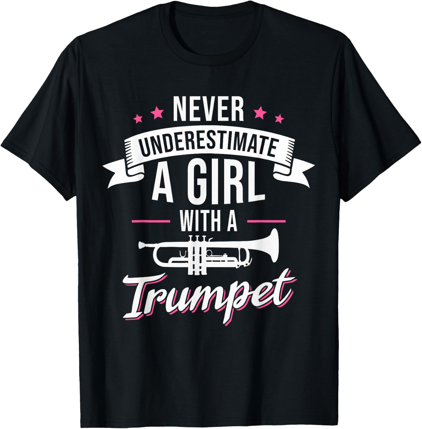 Never Underestimate A Girl With A Trumpet T-Shirt - T-Shirt | Black
