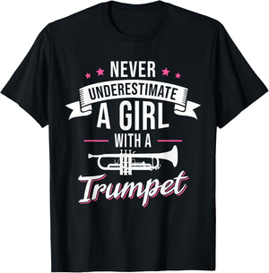 Never Underestimate A Girl With A Trumpet T-Shirt - T-Shirt | Black