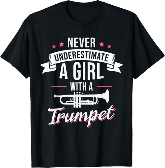 Never Underestimate A Girl With A Trumpet T-Shirt - T-Shirt | Black